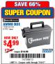 Harbor Freight Coupon AMMO BOX Lot No. 61451/63135 Expired: 7/10/17 - $4.99