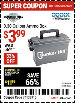 Harbor Freight Coupon BUNKER HILL SECURITY 0.30 CALIBER AMMO BOX Lot No. 63135 Expired: 7/4/23 - $3.99