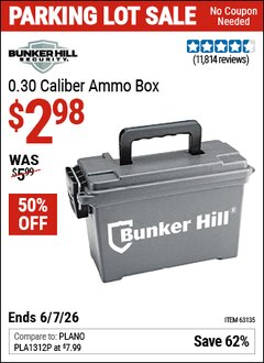 Harbor Freight Coupon BUNKER HILL SECURITY 0.30 CALIBER AMMO BOX Lot No. 63135 EXPIRES: 6/7/26 - $2.98