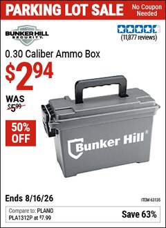 Harbor Freight Coupon BUNKER HILL SECURITY 0.30 CALIBER AMMO BOX Lot No. 63135 EXPIRES: 8/16/26 - $2.94