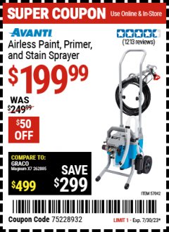Harbor Freight Coupon AVANTI AIRLESS PAINT, PRIMER AND STAIN SPRAYER Lot No. 57042 Expired: 7/30/23 - $199.99