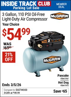 Harbor Freight ITC Coupon MCGRAW 3 GALLON, 110 PSI OIL-FREE LIGHT-DUTY PANCAKE AIR COMPRESSOR Lot No. 57567 Expired: 3/5/26 - $54.99