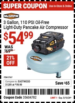 Harbor Freight Coupon MCGRAW 3 GALLON, 110 PSI OIL-FREE LIGHT-DUTY PANCAKE AIR COMPRESSOR Lot No. 57567 Valid Thru: 5/10/26 - $54.99
