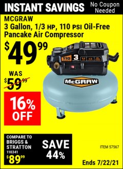 Harbor Freight Coupon MCGRAW 3 GALLON, 1/3 HP, 110 PSI OIL-FREE PANCAKE AIR COMPRESSOR Lot No. 57567 Expired: 7/22/21 - $49.99