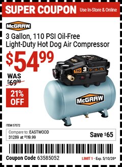 Harbor Freight Coupon MCGRAW 3 GALLON, 110 PSI OIL-FREE LIGHT-DUTY HOT DOG AIR COMPRESSOR Lot No. 57572 Valid Thru: 5/10/26 - $54.99
