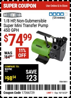 Harbor Freight Coupon DRUMMOND 1/8 HP NONSUBMERSIBLE SUPERMINI TRANSFER PUMP, 450 GPH Lot No. 58011 Expired: 10/13/22 - $74.99