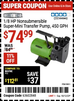 Harbor Freight Coupon DRUMMOND 1/8 HP NONSUBMERSIBLE SUPERMINI TRANSFER PUMP, 450 GPH Lot No. 58011 Expired: 10/12/23 - $74.99