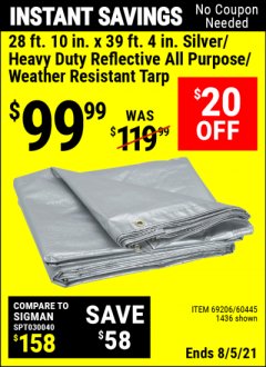 Harbor Freight Coupon 28 FT. 10 IN. X 39 FT. 4 IN. SILVER/HEAVY DUTY REFLECTIVE ALL PURPOSE/WEATHER RESISTANT TARP Lot No. 69206/60445/1436 Expired: 8/5/21 - $99.99