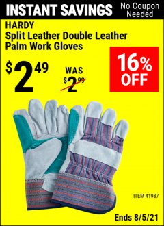 Harbor Freight Coupon HARDY SPLIT LEATHER DOUBLE LEATHER PALM WORK GLOVES Lot No. 41987 Expired: 8/5/21 - $2.49