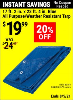 Harbor Freight Coupon 17 FT. 2 IN. X 23 FT. 4 IN. BLUE ALL PURPOSE/WEATHER RESISTANT TARP Lot No. 69188 Expired: 8/5/21 - $19.9