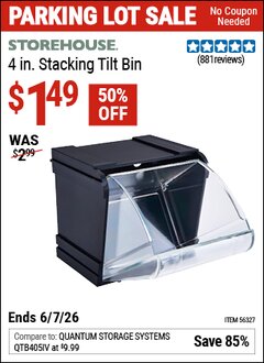 Harbor Freight Coupon STOREHOUSE 4 IN. STACKING TILT BIN Lot No. 56327 EXPIRES: 6/7/26 - $1.49