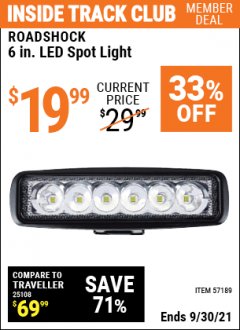 Harbor Freight ITC Coupon ROADSHOCK 6 IN. LED SPOT LIGHT Lot No. 57189 Expired: 9/30/21 - $19.99