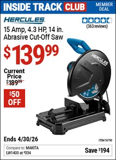 Harbor Freight Coupon HERCULES 15 AMP, 4.3 HP, 14 IN. ABRASIVE CUT-OFF SAW Lot No. 56790 Valid: 12/31/69 - 4/30/26 - $139.99