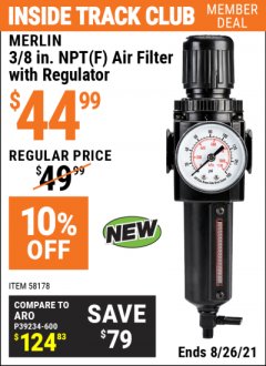 Harbor Freight ITC Coupon MERLIN 3/8 IN. NPT(F) AIR FILTER WITH REGULATOR Lot No. 58178 Expired: 8/26/21 - $44.99