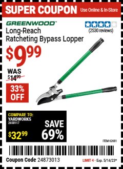 Harbor Freight Coupon GREENWOOD LONG REACH RATCHETING BYPASS LOPPER Lot No. 62681/3729/60341  Expired: 5/14/23 - $9.99