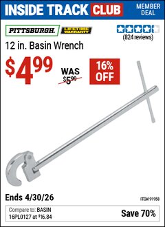 Harbor Freight Coupon PITTSBURGH 12 IN. BASIN WRENCH Lot No. 91958 Valid: 12/31/69 - 4/30/26 - $4.99