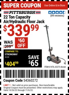 Harbor Freight Coupon PITTSBURGH AUTOMOTIVE 22 TON AIR/HYDRAULIC FLOOR JACK  Lot No. 61476/63273 Expired: 11/6/22 - $339.99
