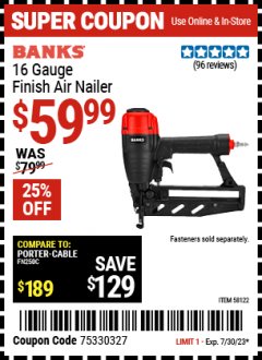 Harbor Freight Coupon 16 GAUGE FINISH AIR NAILER Lot No. 58122 Expired: 7/30/23 - $59.99