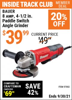 Harbor Freight ITC Coupon BAUER 8 AMP, 4-1/2 IN. PADDLE SWITCH ANGLE GRINDER Lot No. 57002 Expired: 9/30/21 - $39.99