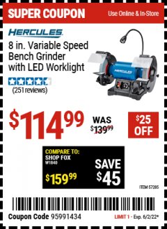 Harbor Freight Coupon HERCULES 8 IN. VARIABLE SPEED BENCH GRINDER WITH LED WORK LIGHT Lot No. 57285 Valid Thru: 6/2/22 - $114.99