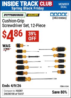 Harbor Freight Coupon PITTSBURGH CUSHION GRIP SCREWDRIVER SET, 12-PIECE Lot No. 61344/68868 Valid: 12/31/69 - 4/9/26 - $4.86