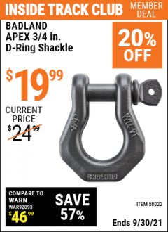 Harbor Freight ITC Coupon BADLAND APEX 3/4 IN. D-RING SHACKLE Lot No. 58022 Expired: 9/30/21 - $19.99