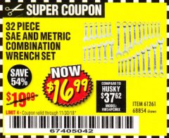 Harbor Freight Coupon 32 PIECE FULLY POLISHED SAE & METRIC COMBINATION WRENCH SET Lot No. 68854/61261 Expired: 11/30/18 - $16.99