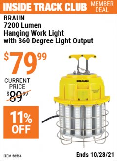 Harbor Freight ITC Coupon BRAUN 7200 LUMEN HANGING WORK LIGHT  WITH 360 DEGREE LIGHT OUTPUT Lot No. 56554 Expired: 10/28/21 - $79.99