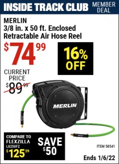 Harbor Freight ITC Coupon MERLIN 3/8 IN. X 50 FT. ENCLOSED RETRACTABLE AIR HOSE REEL Lot No. 58541 Expired: 1/6/22 - $74.99