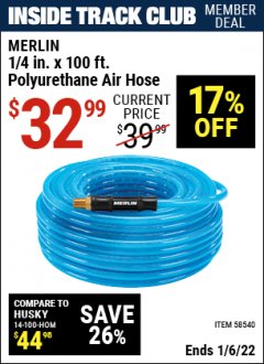 Harbor Freight ITC Coupon MERLIN 1/4 IN. X 100 FT. POLYURETHANE AIR HOSE Lot No. 58540 Expired: 1/6/22 - $32.99