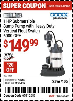 Harbor Freight Coupon DRUMMOND 1 HP SUBMERSIBLE SUMP PUMP WITH HEAVY DUTY VERTICAL FLOAT SWITCH, 6000 GPH Lot No. 58031 Valid Thru: 5/25/26 - $149.99