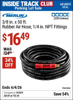 Harbor Freight Coupon MERLIN 3/8 IN. X 50 FT. RUBBER AIR HOSE, 1/4 IN. NPT FITTINGS Lot No. 58543 Valid: 12/31/69 - 6/4/26 - $16.49