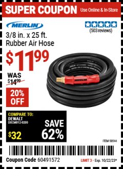 Harbor Freight Coupon MERLIN 3/8 IN. X 25 FT. RUBBER AIR HOSE Lot No. 58544 Expired: 10/22/23 - $11.99
