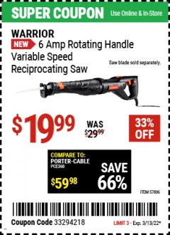 Harbor Freight Coupon WARRIOR 6 AMP ROTATING HANDLE VARIABLE SPEED RECIPROCATING SAW Lot No. 57806 Expired: 3/13/22 - $19.99