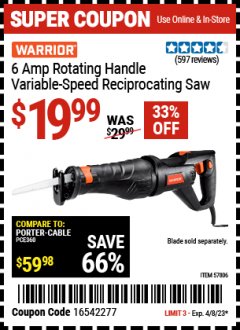 Harbor Freight Coupon WARRIOR 6 AMP ROTATING HANDLE VARIABLE SPEED RECIPROCATING SAW Lot No. 57806 Expired: 4/8/23 - $19.99