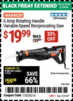 Harbor Freight Coupon WARRIOR 6 AMP ROTATING HANDLE VARIABLE SPEED RECIPROCATING SAW Lot No. 57806 Expired: 12/3/23 - $19.99