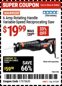 Harbor Freight Coupon WARRIOR 6 AMP ROTATING HANDLE VARIABLE SPEED RECIPROCATING SAW Lot No. 57806 Expired: 3/7/24 - $19.99