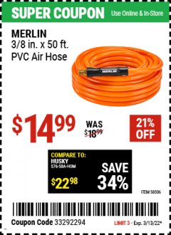Harbor Freight Coupon MERLIN 3/8" X 50 FT PVC AIR HOSE Lot No. 58506 Expired: 3/13/22 - $14.99