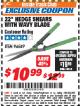 Harbor Freight ITC Coupon ONE STOP GARDENS 22 IN. HEDGE SHEARS WITH WAVY BLADE Lot No. 96849 Expired: 11/28/17 - $10.99