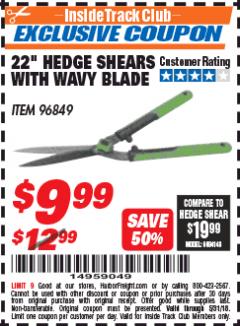 Harbor Freight ITC Coupon 22" HEDGE SHEARS WITH WAVY BLADE Lot No. 96849 Expired: 5/31/18 - $9.99