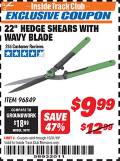 Harbor Freight ITC Coupon 22" HEDGE SHEARS WITH WAVY BLADE Lot No. 96849 Expired: 10/31/19 - $9.99