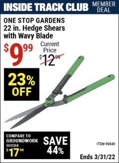 Harbor Freight ITC Coupon ONE STOP GARDENS 22 IN. HEDGE SHEARS WITH WAVY BLADE Lot No. 96849 Expired: 3/31/22 - $9.99