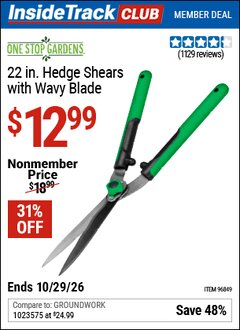 Harbor Freight ITC Coupon ONE STOP GARDENS 22 IN. HEDGE SHEARS WITH WAVY BLADE Lot No. 96849 Valid Thru: 10/29/26 - $12.99