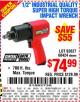 Harbor Freight Coupon 1/2" INDUSTRIAL QUALITY SUPER HIGH TORQUE IMPACT WRENCH Lot No. 62627/68424 Expired: 9/10/15 - $74.99