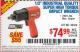 Harbor Freight Coupon 1/2" INDUSTRIAL QUALITY SUPER HIGH TORQUE IMPACT WRENCH Lot No. 62627/68424 Expired: 7/5/15 - $74.99