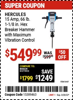Harbor Freight Coupon HERCULES 15 AMP, 66 LB. 1-1/8 IN. HEX BREAKER HAMMER WITH MAXIMUM VIBRATION CONTROL Lot No. 56407 Expired: 3/20/22 - $549.99