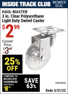 Harbor Freight ITC Coupon HAUL-MASTER 3 IN. CLEAR POLYURETHANE LIGHT DUTY SWIVEL CASTER Lot No. 69535 Expired: 3/31/22 - $2.99