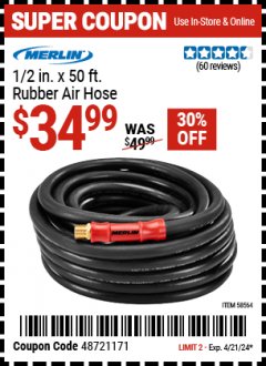 Harbor Freight Coupon MERLIN 1/2 IN. X 100 FT. RUBBER AIR HOSE, 1/2 IN. NPT FITTINGS Lot No. 58565 Expired: 4/19/24 - $34.99