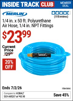 Harbor Freight Coupon MERLIN 1/4 IN. X 50 FT. POLYURETHANE AIR HOSE, 1/4 IN. NPT FITTINGS Lot No. 58542 Valid: 12/31/69 - 7/2/26 - $23.99