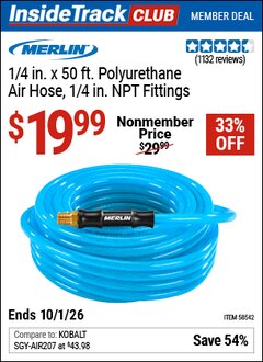 Harbor Freight Coupon MERLIN 1/4 IN. X 50 FT. POLYURETHANE AIR HOSE, 1/4 IN. NPT FITTINGS Lot No. 58542 Valid: 12/31/69 - 10/1/26 - $19.99
